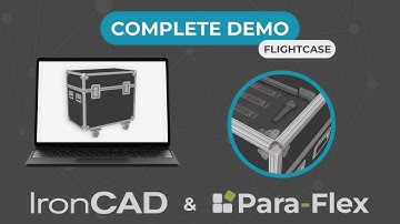 Complete demo: IronCAD & Para-Flex for Flight Cases.