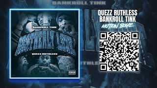 Quezz Ruthless & BankRoll Tink "Motion Boyz" Track 1