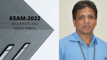KEAM 2022 I ONLINE COURSE |  I PART-5 |  SEQUENCES AND SERIES I ENGINEERING MATHEMATICS |