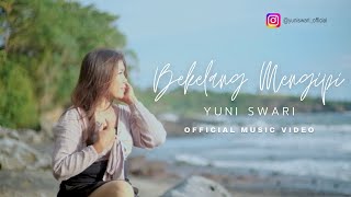 YUNI SWARI - BEKELANG MENGIPI [  MUSIC VIDEO ]