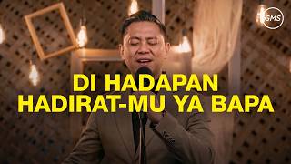 DI HADAPAN HADIRAT-MU YA BAPA (GMS JAKARTA JAWA BARAT BANTEN)