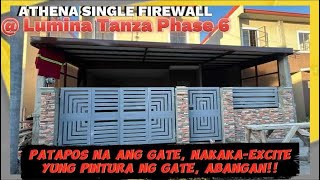 ATHENA SINGLE FIREWALL, 63sqm, Update!! PATAPOS NA ANG GATE,, NAKAKA EXCITE YUNG PINTURA NG GATE!!