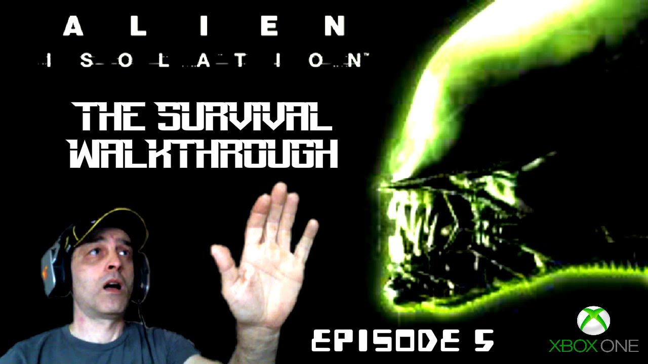 ALIEN ISOLATION XBOX ONE GAMEPLAY WALKTHROUGH EPISODE 5 WEBCAM - YouTube