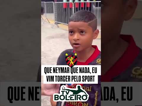 QUE NEYMAR QUE NADA EU VIM TORCER É PELO SPORT! #sport #recife #neymar #santos #brasileirao #futebol