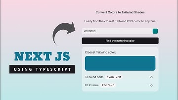Next js Convert Colors to Tailwind CSS Shades Using Typescript & Tailwind CSS