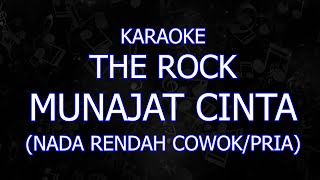 karaoke the rock munajat cinta nada cowok/pria lower key