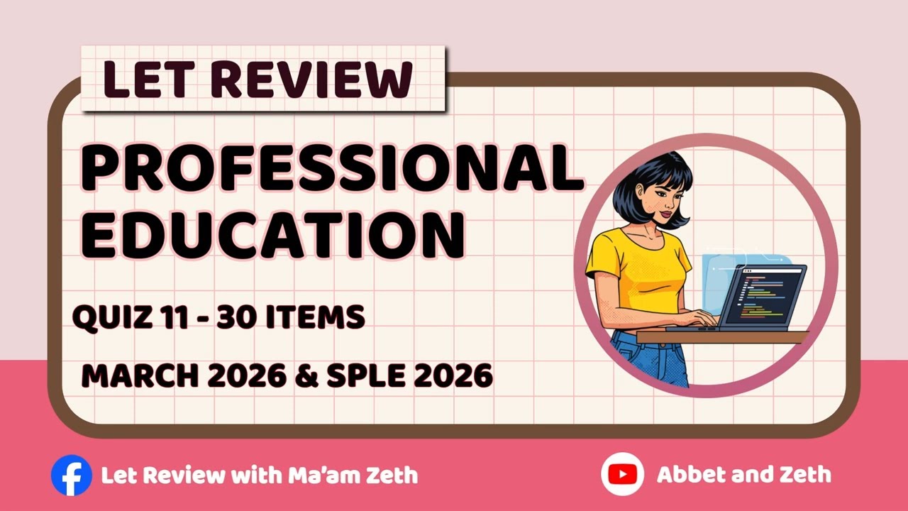 Quiz 11-  Professional Education - LET Review - SPLE 2026