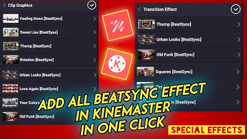 How To Add BeatSync Effect In #Kinemaster Easily | Download All #BeatSync Effect Easy Way 2020