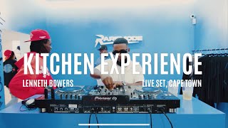 Kitchen Experience X Lenneth Bowers I Live Set, Cape Town