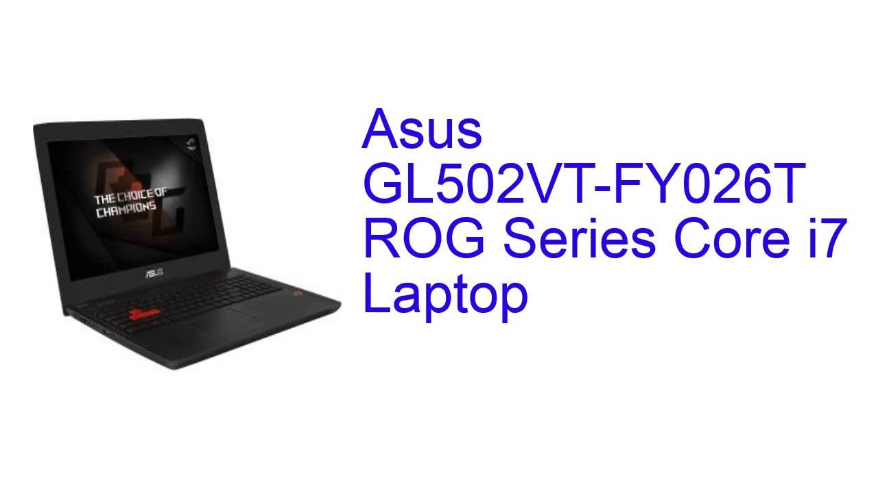 Asus GL502VT-FY026T ROG Series Core i7 Laptop Specification [INDIA]