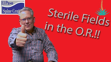 Medical Minutes | The Operating Room and Sterile Fields