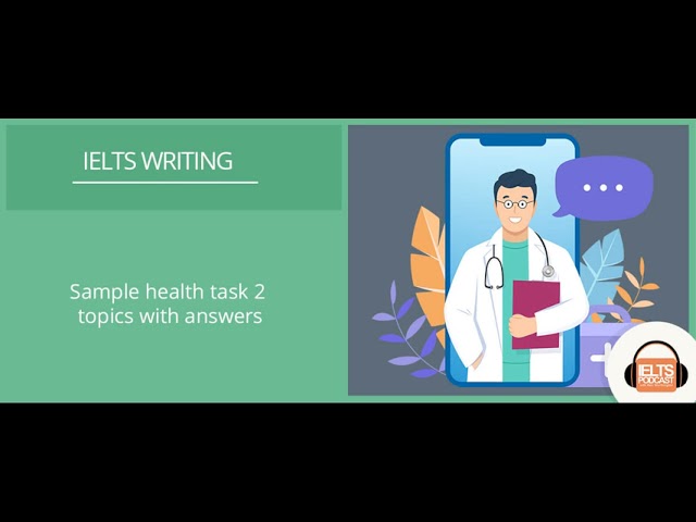 IELTS Writing Task 2 - Health Related Topics 