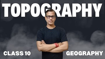 Topography One Shot | Topographical Maps ICSE Class 10 |@sirtarunrupani