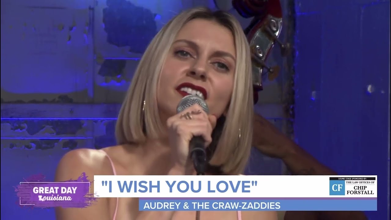 Audrey & the CrawZaddies perform I Wish You Love for WWLTV