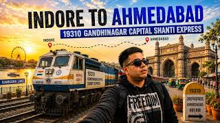 Indore ➜ Ahmedabad 😍 | 19310 Gandhinagar Capital Shanti Express 🇮🇳 | Full Journey Vlog