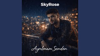 Ayrılmam Senden