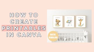 How To Create Printables in Canva | Selling Printables On Etsy 2021