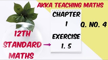 112thMaths chapter:1 Exercise:1.5 Q. NO. 4