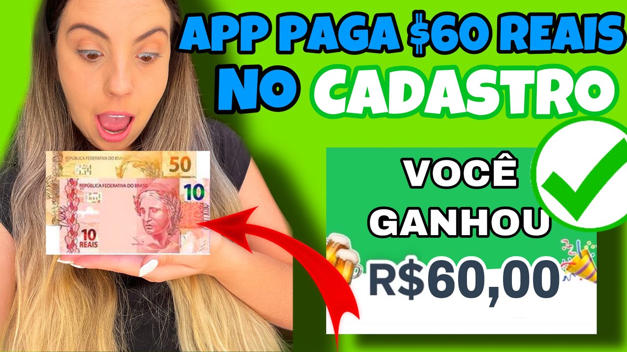 APP PAGA $60 NO CADASTRO - BAIXOU GANHOU - Como Ganhar Dinheiro Na Internet