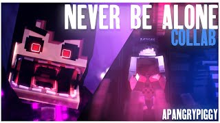 [FNAF/MI] ► Never Be Alone  Remix & Cover By  @APAngryPiggy   | Collab | Finale