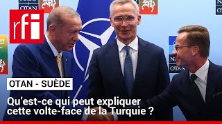 OTAN : retour sur la candidature de la Suède enfin validée par la Turquie • RFI