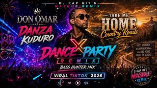 Dj Rap Hit's Mashup Remix🔥Danza Kuduro X Take Me Home, Country Roads 🔥Bass Hunter Mix 2026