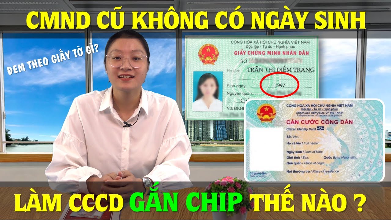 CMND không có ngày sinh, làm CCCD gắn CHIP cần chuẩn... - youtube