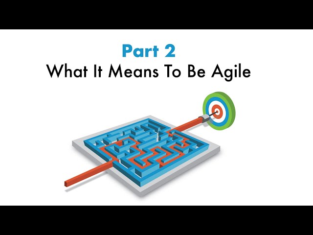 Part 2 - What it means to be agile