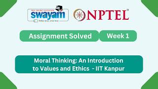 Moral Thinking An Introduction to Values and Ethics Week 1 | NPTEL ANSWER 2026 #nptel2026 #myswayam