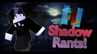 Shadow Rants- Capesskill?