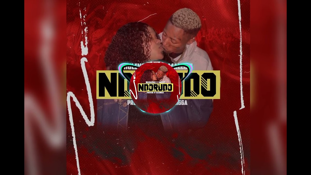 Malloti FT Hulengende - Ndorudo [Produced By RassNigga] Official Audio