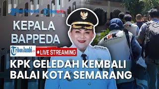 Download Lagu 🔴Update Kasus Suap Mbak Ita, KPK Kembali Geledah Balai Kota Semarang \u0026 Bawa Sejumlah Koper Besar MP3 Download Lagu 🔴Update Kasus Suap Mbak Ita, KPK Kembali Geledah Balai Kota Semarang \u0026 Bawa Sejumlah Koper Besar MP3