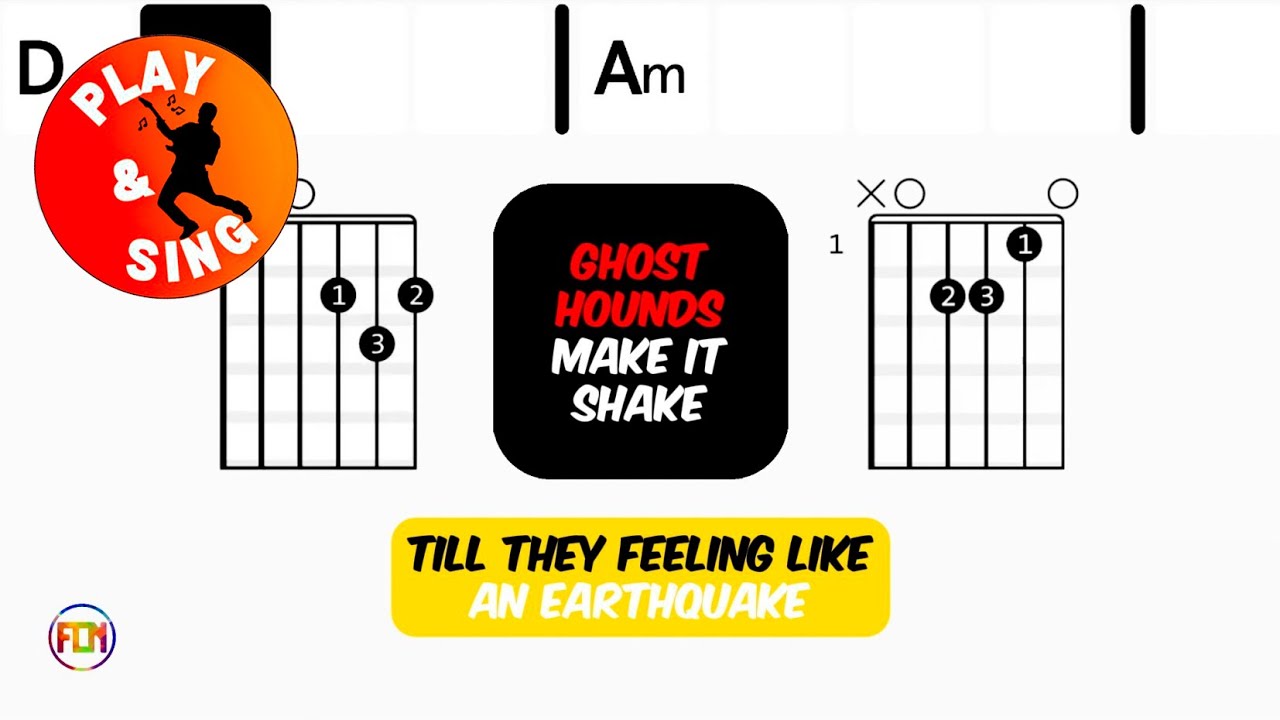 GHOST HOUNDS Make It Shake FCN GUITAR CHORDS & LYRICS