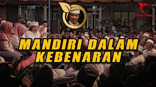 CAK NUN - MANDIRI DALAM KEBENARAN