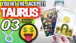 Taurus ♉🤑YOU HIT THE JACKPOT!💲💰 horoscope for today JULY 3 2026 ♉ #taurus tarot JULY