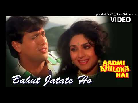 Humse Bahut Jatate Ho Chah Humse _ Alka Yagnik_ Mohammad Aziz _ Aadmi Khilona ...