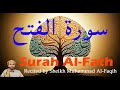 Beautiful Quran Recitation Surah Al Fath Recited By Sheikh Muhammad Al Faqih سورة الفتح