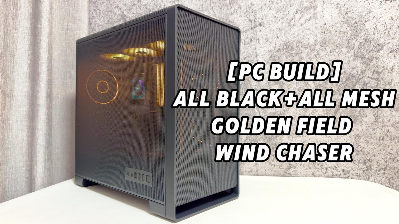 All Black + All Mesh PC Build | GoldenField WIND CHASER Case Build Showcase