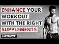 Enhance Your Workout With The Right Supplements