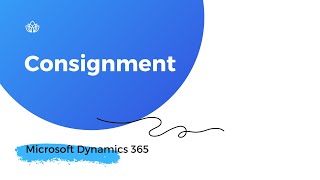 Consignment /Microsoft Dynamics 365 Supply Chain Management