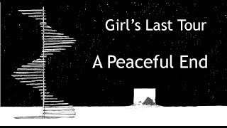 Girl's Last Tour | A Peaceful End