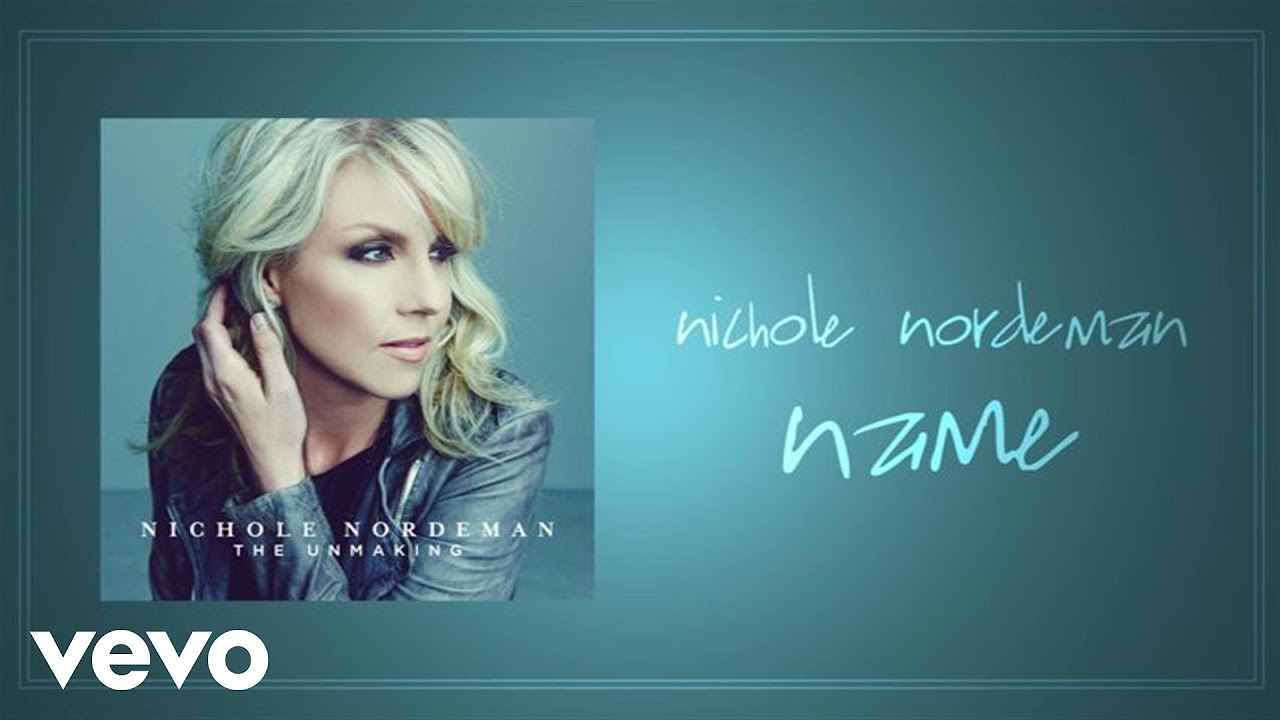 Nichole Nordeman   Name Lyric Video