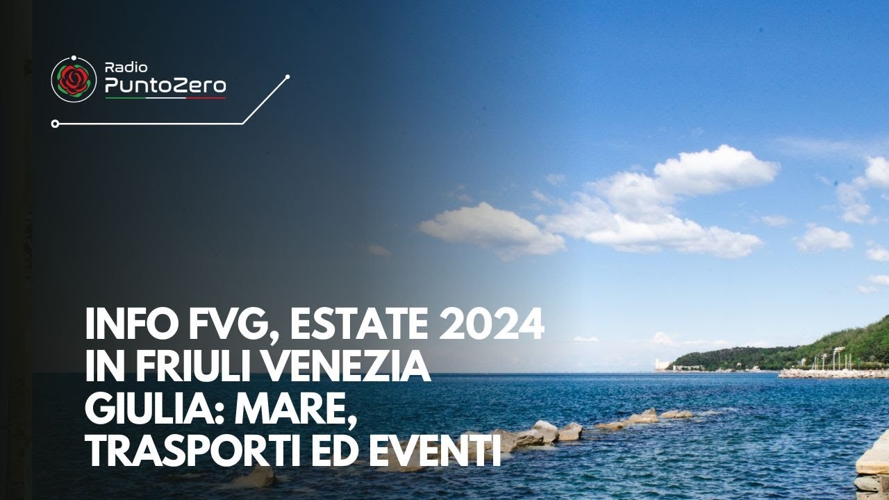 info-fvg-estate-2024-in-friuli-venezia-giulia-mare-trasporti-ed