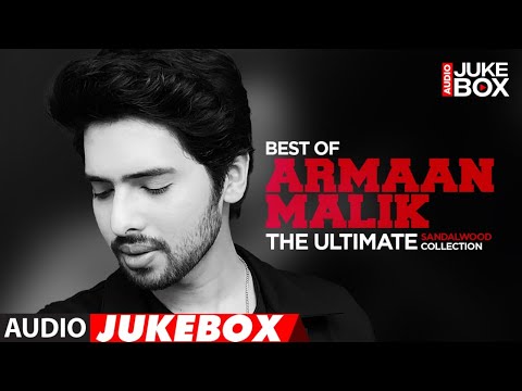 Best of Armaan Malik Audio Songs Jukebox | Kannada Hit Songs | The Ultimate Sandalwood Collection