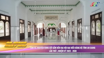 Tâm tư, nguyện vọng gửi gắm đến Đại hội Đại biểu Đảng bộ tỉnh An Giang lần thứ I, nhiệm kỳ 2025-2030