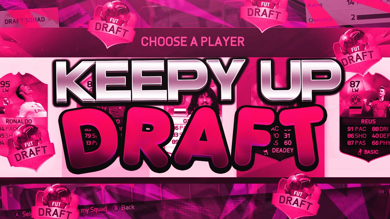 KEEPY UP FUT DRAFT!! - FIFA 16 ULTIMATE TEAM
