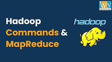Hadoop HDFS Commands and MapReduce with Example: Step-by-Step Guide | Hadoop Tutorial | IvyProSchool