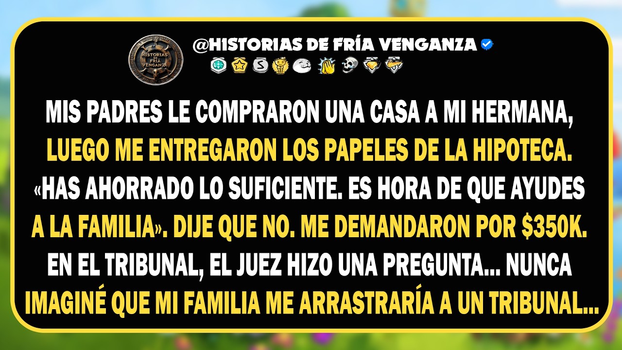 Mis padres le compraron una casa a mi hermana y luego me entregaron los papeles de la hipoteca..