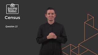 2026 Census Auslan Video - Census Household Form - Question 23