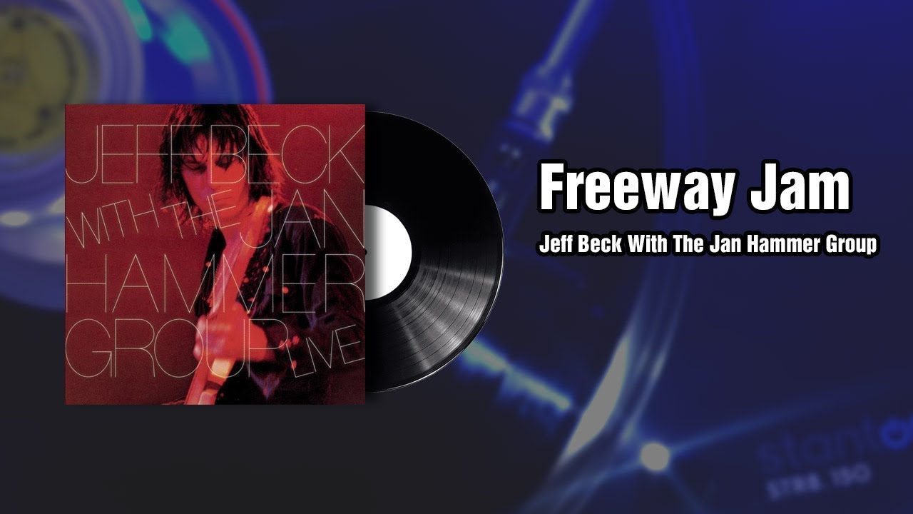 Freeway Jam - Jeff Beck With The Jan Hammer Group (1977) Freeway Jam - Jeff Beck With The Jan Hammer Group (1977)
